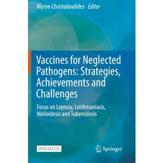 Vaccines for Neglected Pathogens: Strategies, Achievements and Challenges