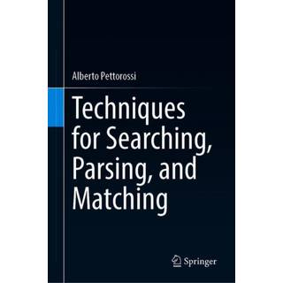 Techniques for Searching, Parsing, and Matching