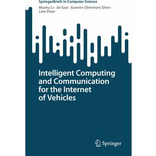 Intelligent Computing and Communication for the Internet of Vehicles