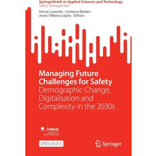 Managing Future Challenges for Safety