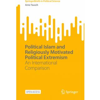 Political Islam and Religiously Motivated Political Extremism