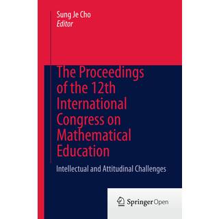 The Proceedings of the 12th International Congress on Mathematical Education