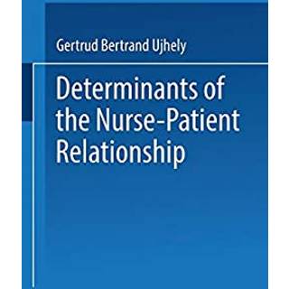 Determinants of the Nurse-Patient Relationship