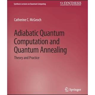 Adiabatic Quantum Computation and Quantum Annealing