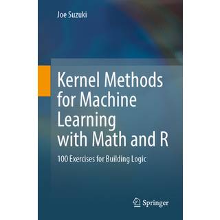 Kernel Methods for Machine Learning with Math and R