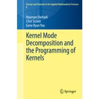 Kernel Mode Decomposition and the Programming of Kernels