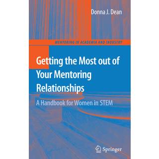 Getting the Most out of Your Mentoring Relationships