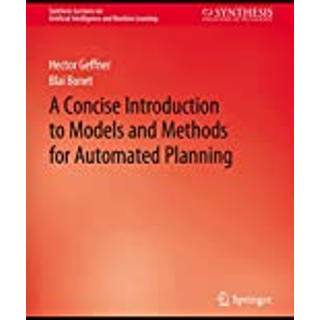 A Concise Introduction to Models and Methods for Automated Planning