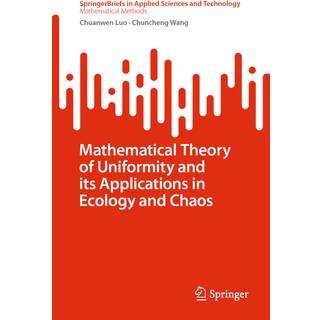 Mathematical Theory of Uniformity and its Applications in Ecology and Chaos