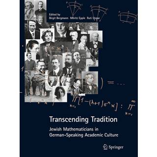 Transcending Tradition: Jewish Mathematicians in German Speaking Academic Culture