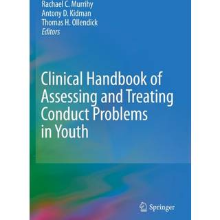 Clinical Handbook of Assessing and Treating Conduct Problems in Youth