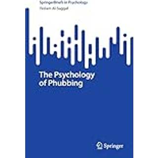 The Psychology of Phubbing