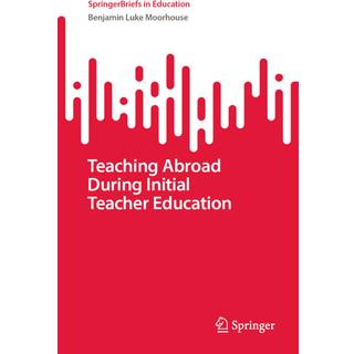 Teaching Abroad During Initial Teacher Education