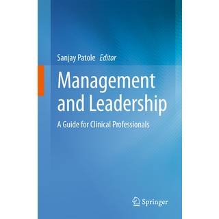 Management and Leadership – A Guide for Clinical Professionals