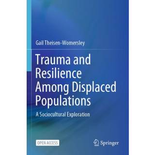 Trauma and Resilience Among Displaced Populations
