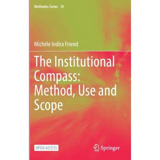 The Institutional Compass: Method, Use and Scope