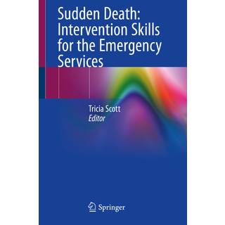 Sudden Death: Intervention Skills for the Emergency Services