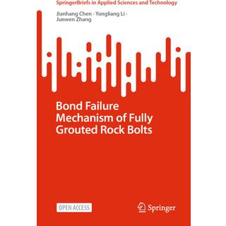 Bond Failure Mechanism of Fully Grouted Rock Bolts