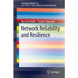 Network Reliability and Resilience