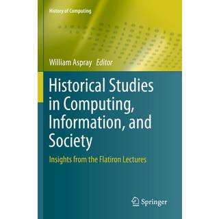 Historical Studies in Computing, Information, and Society