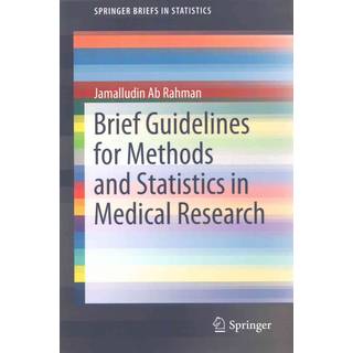 Brief Guidelines for Methods and Statistics in Medical Research