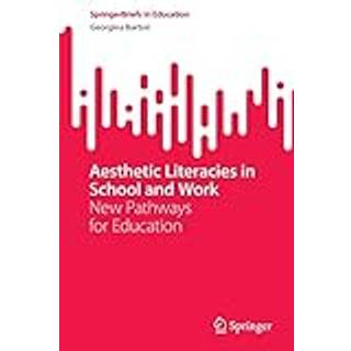 Aesthetic Literacies in School and Work