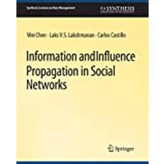 Information and Influence Propagation in Social Networks