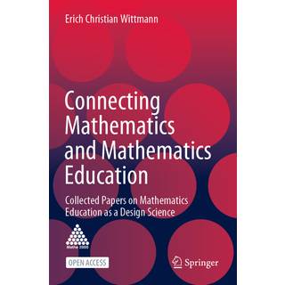 Connecting Mathematics and Mathematics Education