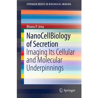 NanoCellBiology of Secretion