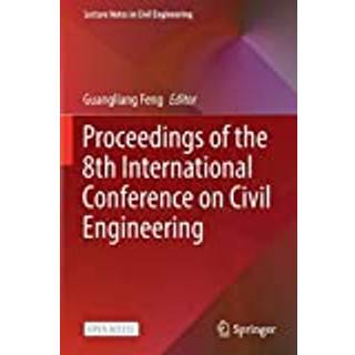 Proceedings of the 8th International Conference on Civil Engineering