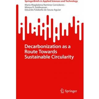 Decarbonization as a Route Towards Sustainable Circularity