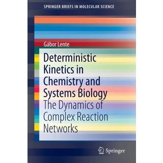 Deterministic Kinetics in Chemistry and Systems Biology