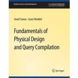 Fundamentals of Physical Design and Query Compilation