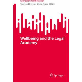 Wellbeing and the Legal Academy