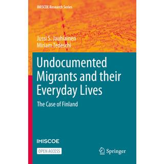 Undocumented Migrants and their Everyday Lives