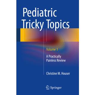 Pediatric Tricky Topics, Volume 1