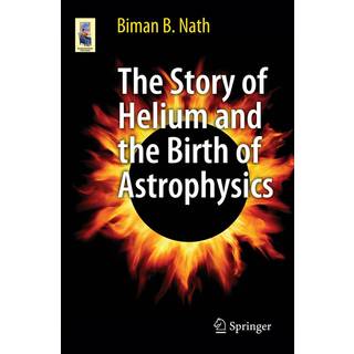 The Story of Helium and the Birth of Astrophysics