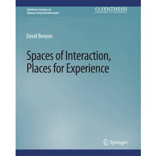 Spaces of Interaction, Places for Experience