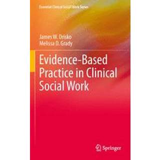 Evidence-Based Practice in Clinical Social Work
