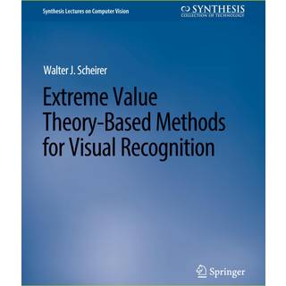 Extreme Value Theory-Based Methods for Visual Recognition