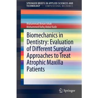 Biomechanics in Dentistry: Evaluation of Different Surgical Approaches to Treat Atrophic Maxilla Patients