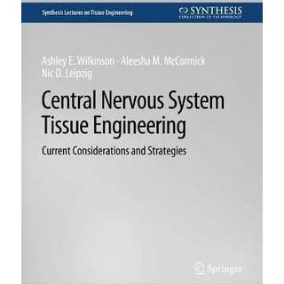 Central Nervous System Tissue Engineering