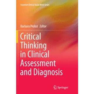 Critical Thinking in Clinical Assessment and Diagnosis