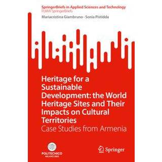 Heritage for a Sustainable Development: The World Heritage Sites and Their Impacts on Cultural Territories
