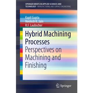 Hybrid Machining Processes