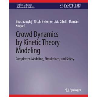 Crowd Dynamics by Kinetic Theory Modeling
