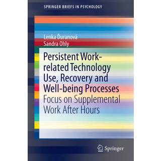 Persistent Work-related Technology Use, Recovery and Well-being Processes
