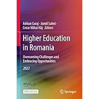 Higher Education in Romania: Overcoming Challenges and Embracing Opportunities