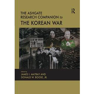 The Ashgate Research Companion to the Korean War