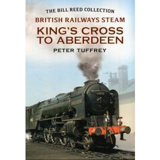 British Railways Steam - King's Cross to Aberdeen